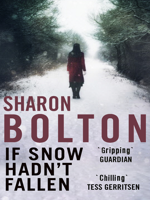 Title details for If Snow Hadn't Fallen by Sharon Bolton - Available